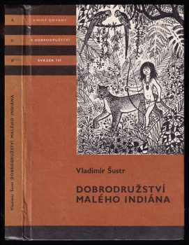 Dobrodružství malého Indiána - Vladimír Šustr (1983, Albatros) - ID: 552467