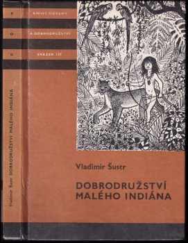 Dobrodružství malého Indiána - Vladimír Šustr (1983, Albatros) - ID: 706311