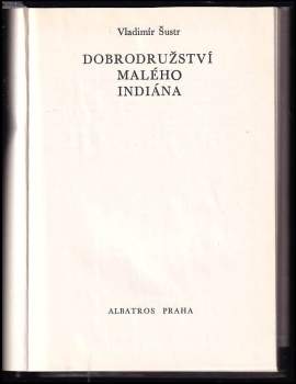 Vladimír Šustr: Dobrodružství malého Indiána