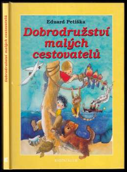 Eduard Petiška: Dobrodružství malých cestovatelů