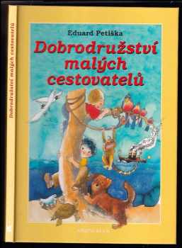 Eduard Petiška: Dobrodružství malých cestovatelů