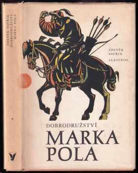 Zdeněk Vavřík: Dobrodružství Marka Pola