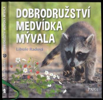 Libuše Radová: Dobrodružství medvídka mývala