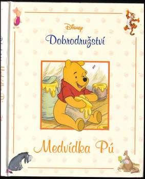 Alan Alexander Milne: Dobrodružství Medvídka Pú