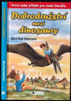 Mary Pope Osborne: Dobrodružství mezi dinosaury