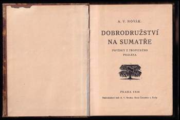 Václav Archibald Novák: Dobrodružství na Sumatře