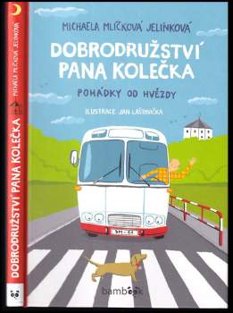 Michaela Mlíčková Jelínková: Dobrodružství pana Kolečka