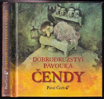 Pavel Čech: Dobrodružství pavouka Čendy