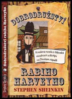 Steve Sheinkin: Dobrodružství Rabiho Harveyho