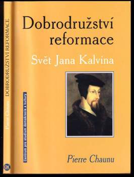 Pierre Chaunu: Dobrodružství reformace