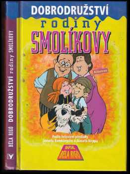 Béla Rigó: Dobrodružství rodiny Smolíkovy