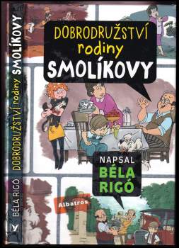 Béla Rigó: Dobrodružství rodiny Smolíkovy