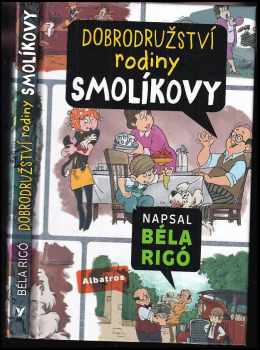 Béla Rigó: Dobrodružství rodiny Smolíkovy