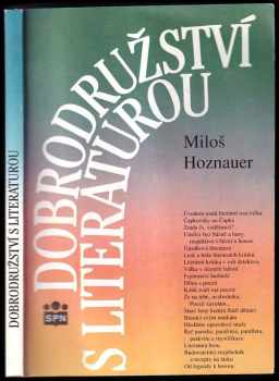 Dobrodružství s literaturou : vybrané texty k výuce literatury a na literární semináře - Miloslav Hoznauer (1993, Státní pedagogické nakladatelství) - ID: 717173