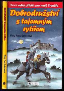 Mary Pope Osborne: Dobrodružství s tajemným rytířem