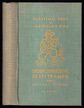 Dobrodružství šesti trampů, aneb, Nové pověsti české