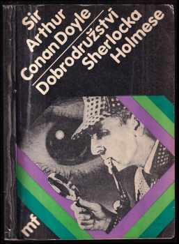 Dobrodružství Sherlocka Holmese - Arthur Conan Doyle (1982, Mladá fronta) - ID: 726809