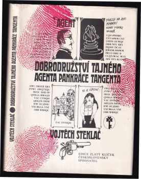 Vojtěch Steklač: Dobrodružství tajného agenta Pankráce Tangenta