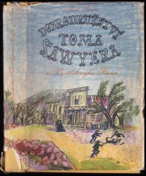 Mark Twain: Dobrodružství Toma Sawyera a Huckleberryho Finna