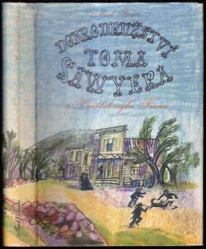 Mark Twain: Dobrodružství Toma Sawyera a Huckleberryho Finna