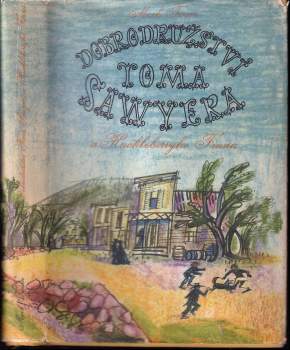 Mark Twain: Dobrodružství Toma Sawyera a Huckleberryho Finna