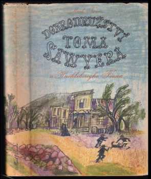 Dobrodružství Toma Sawyera a Huckleberryho Finna - Mark Twain (1961, Státní nakladatelství krásné literatury, hudby a umění) - ID: 177591