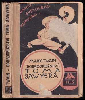 Dobrodružství Toma Sawyera - Mark Twain (1927, Havel a Seifert) - ID: 750612
