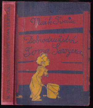 Dobrodružství Toma Sawyera - Mark Twain (1927, Havel a Seifert) - ID: 799021