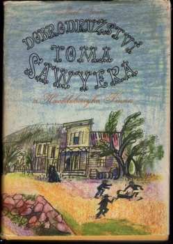 Dobrodružství Toma Sawyera a Huckleberryho Finna