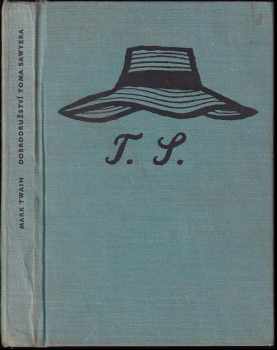 Dobrodružství Toma Sawyera - Mark Twain (1965, Státní nakladatelství dětské knihy) - ID: 652522