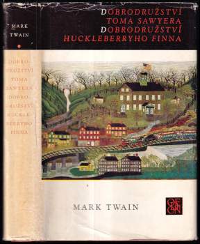 Mark Twain: Dobrodružství Toma Sawyera ; Dobrodružství Huckleberryho Finna
