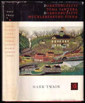 Dobrodružství Toma Sawyera ; Dobrodružství Huckleberryho Finna