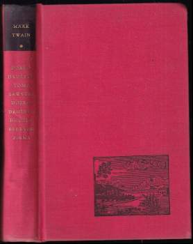 Mark Twain: Dobrodružství Toma Sawyera ; Dobrodružství Huckleberryho Finna