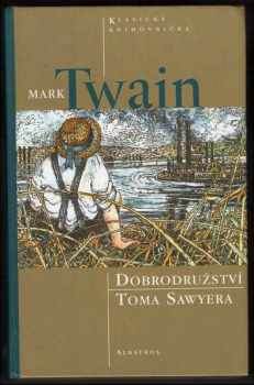 Mark Twain: Dobrodružství Toma Sawyera