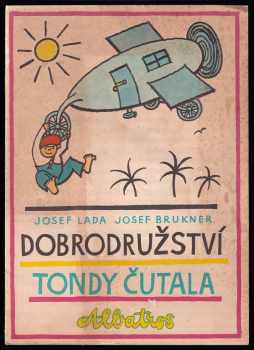 Josef Brukner: Dobrodružství Tondy Čutala