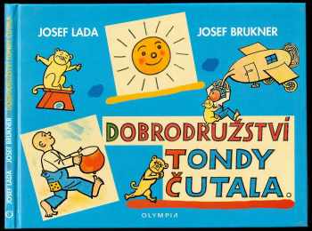 Dobrodružství Tondy Čutala : [podle původního seriálu Josefa Lady z roku 1929] - Josef Brukner (1999, Olympia) - ID: 427891