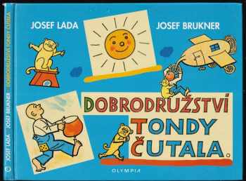 Dobrodružství Tondy Čutala : [podle původního seriálu Josefa Lady z roku 1929] - Josef Brukner (1999, Olympia) - ID: 564846