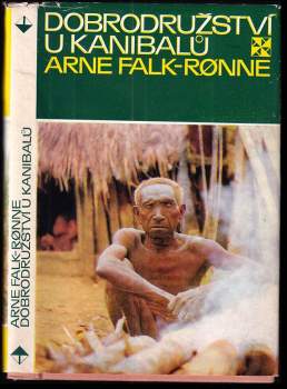 Arne Falk-Rønne: Dobrodružství u kanibalů