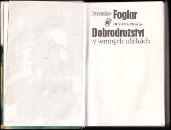 Jaroslav Foglar: Dobrodružství v temných uličkách