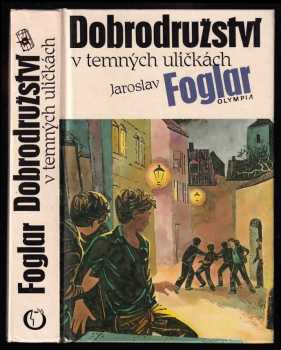 Dobrodružství v temných uličkách - Jaroslav Foglar (1990, Olympia) - ID: 484900