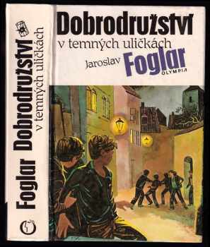 Dobrodružství v temných uličkách - Jaroslav Foglar (1991, Olympia) - ID: 814196