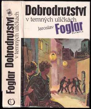 Dobrodružství v temných uličkách - Jaroslav Foglar (1991, Olympia) - ID: 718507