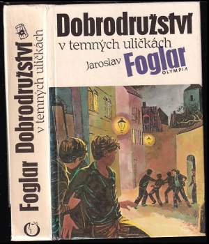 Dobrodružství v temných uličkách - Jaroslav Foglar (1991, Olympia) - ID: 824220