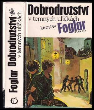 Dobrodružství v temných uličkách - Jaroslav Foglar (1991, Olympia) - ID: 826109