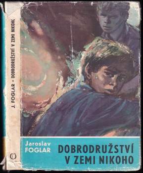 Jaroslav Foglar: Dobrodružství v Zemi nikoho