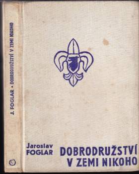 Jaroslav Foglar: Dobrodružství v Zemi nikoho