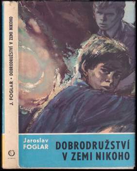 Jaroslav Foglar: Dobrodružství v Zemi nikoho