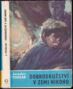 Jaroslav Foglar: Dobrodružství v Zemi nikoho