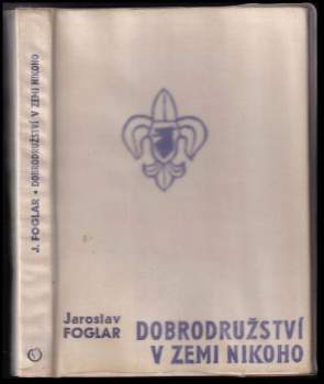 Jaroslav Foglar: Dobrodružství v Zemi nikoho