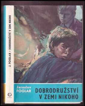 Dobrodružství v Zemi nikoho - Jaroslav Foglar (1969, Olympia) - ID: 57473